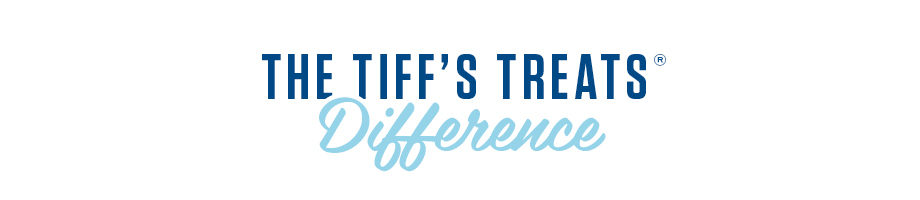 The Tiff's Treats Difference